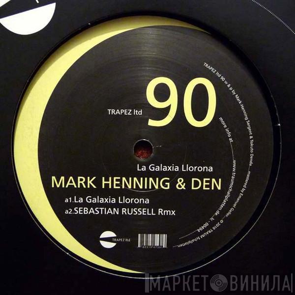 Mark Henning, Den  - La Galaxia Llorona