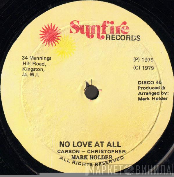 Mark Holder - No Love At All / Rest Your Love On Me