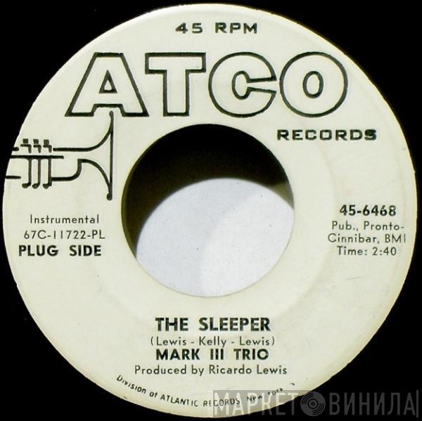 Mark III Trio - The Sleeper / Blues For Elmer