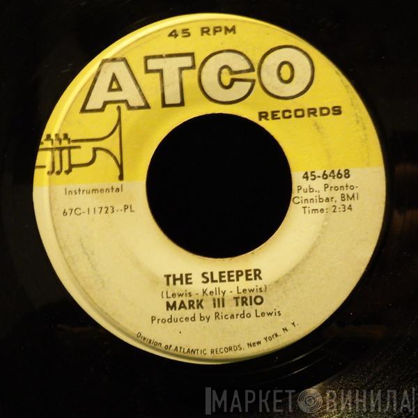 Mark III Trio - The Sleeper / Blues For Elmer