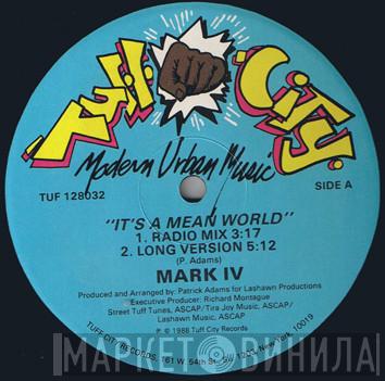 Mark IV - It's A Mean World