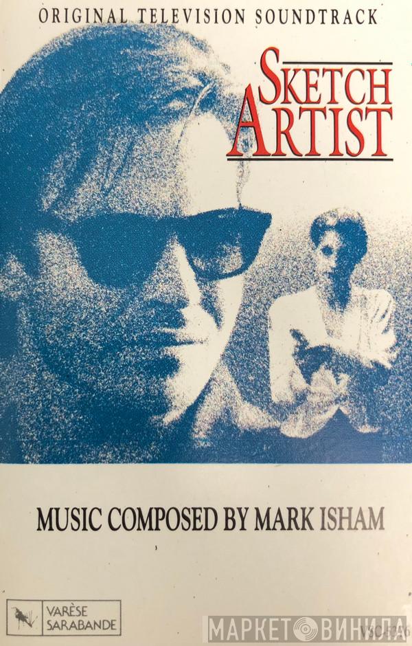  Mark Isham  - Sketch Artist (Original Television Soundtrack)