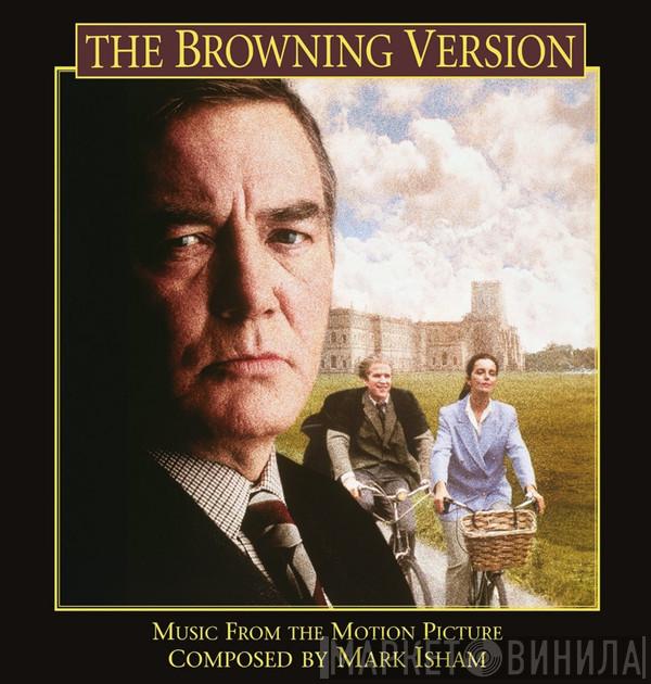 Mark Isham - The Browning Version (Music From The Original Motion Picture)