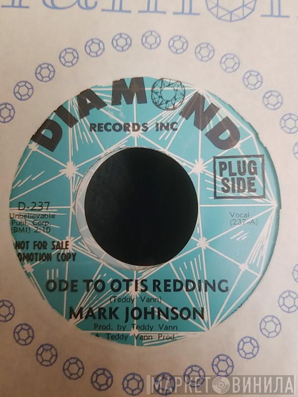  Mark Johnson   - Ode To Otis Redding / The Beautiful Place