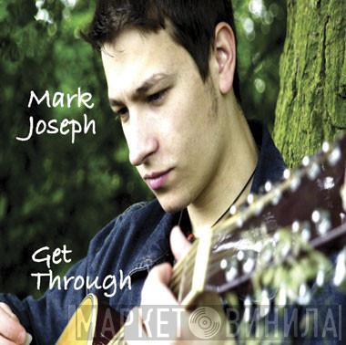 Mark Joseph - Get Through