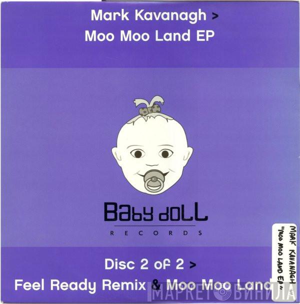 Mark Kavanagh - Moo Moo Land EP (Disc 2)