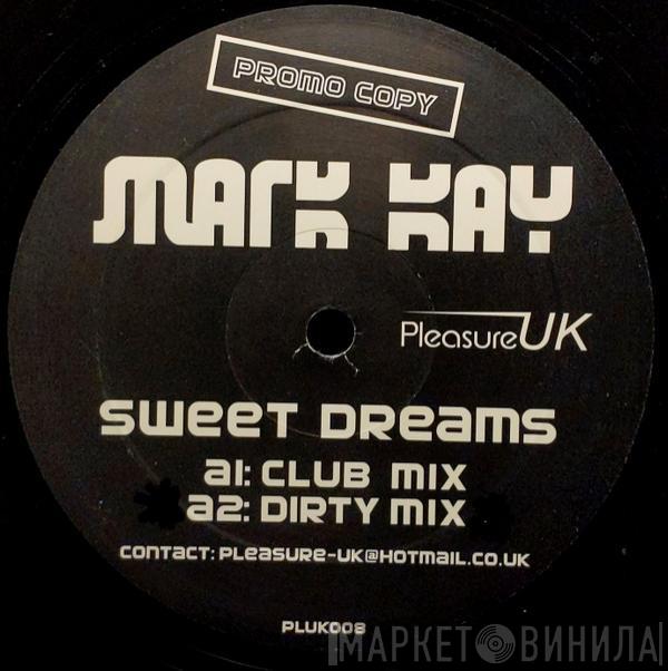 Mark Kay - Sweet Dreams