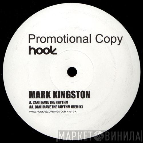 Mark Kingston - Can I Have The Rhythm