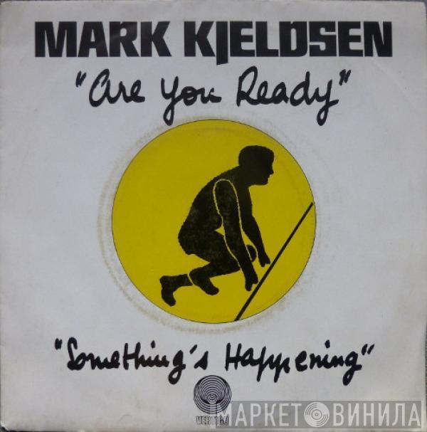 Mark Kjeldsen - Are You Ready