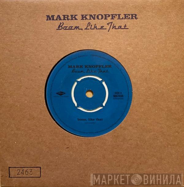  Mark Knopfler  - Boom, Like That