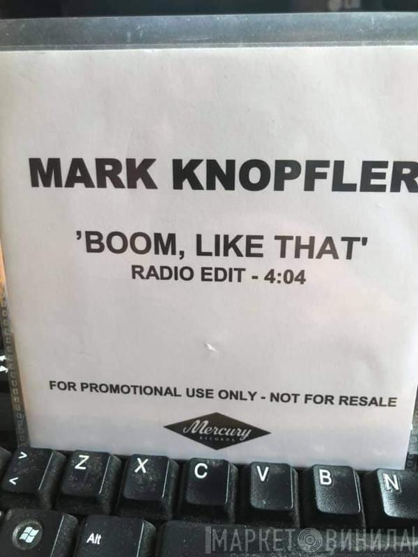 Mark Knopfler  - Boom Like That
