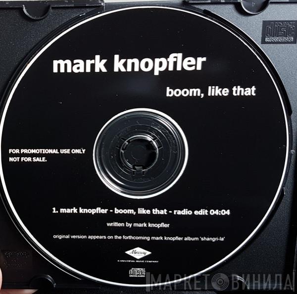  Mark Knopfler  - Boom, Like That