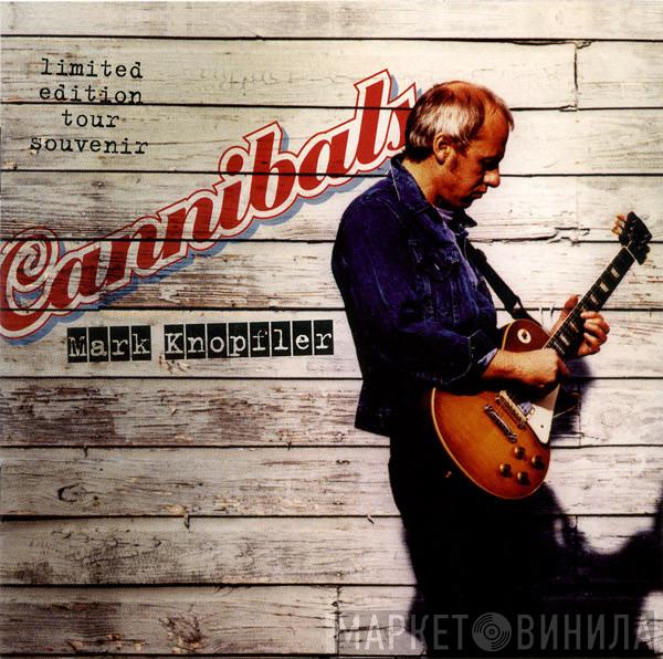 Mark Knopfler - Cannibals