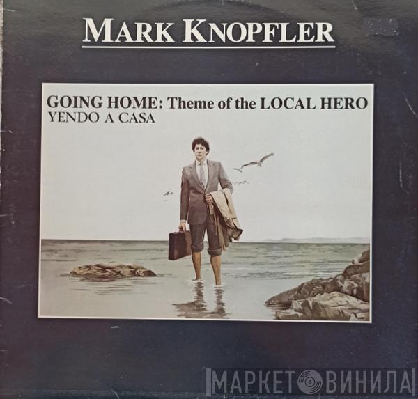 Mark Knopfler - Going Home: Theme Of The Local Hero = Yendo A Casa