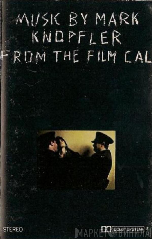  Mark Knopfler  - Music By Mark Knopfler From The Film Cal