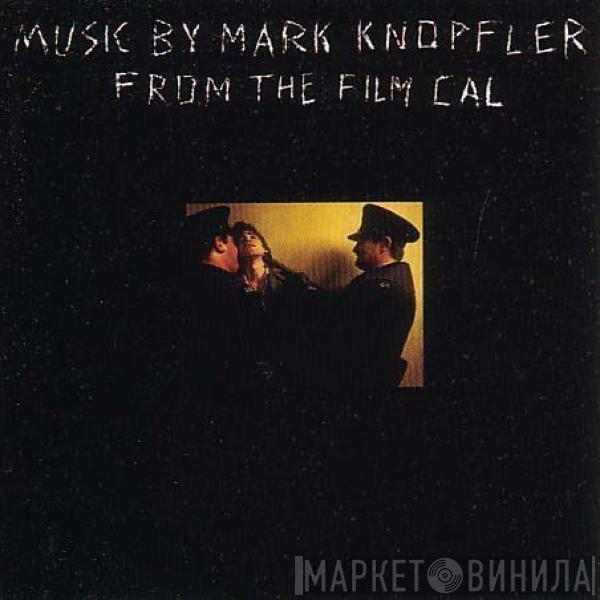  Mark Knopfler  - Music By Mark Knopfler From The Film Cal