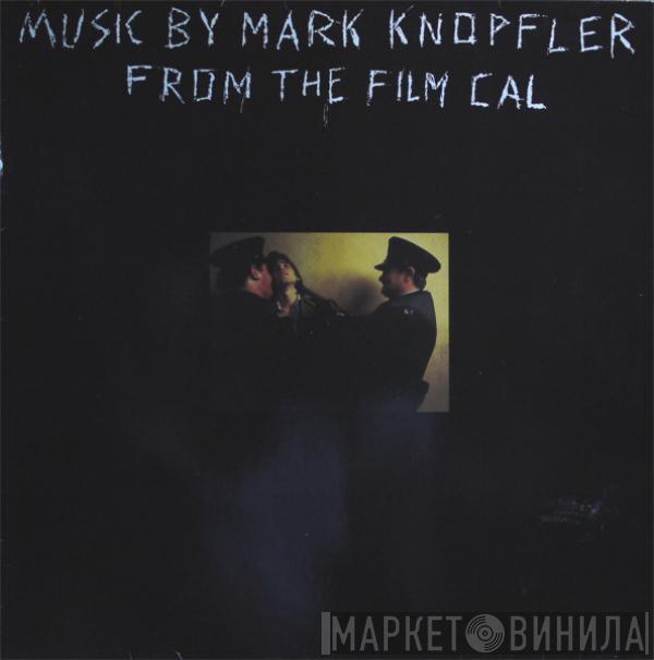 Mark Knopfler  - Music By Mark Knopfler From The Film Cal