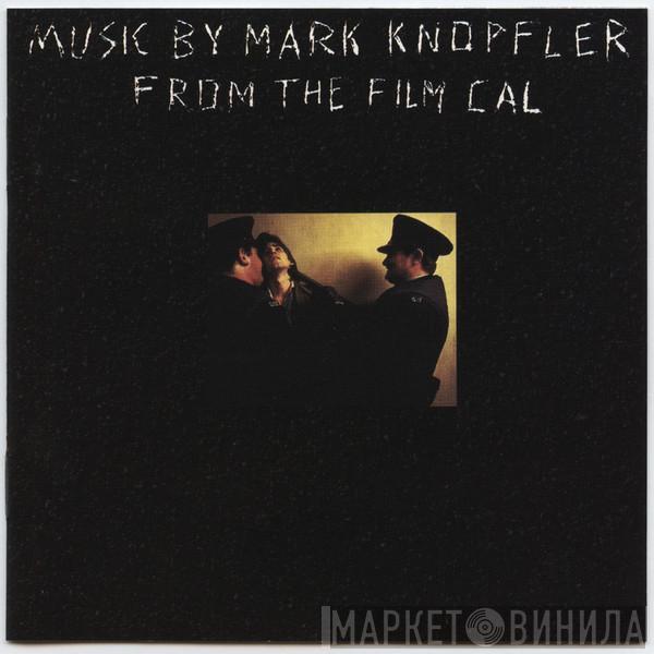  Mark Knopfler  - Music By Mark Knopfler From The Film Cal