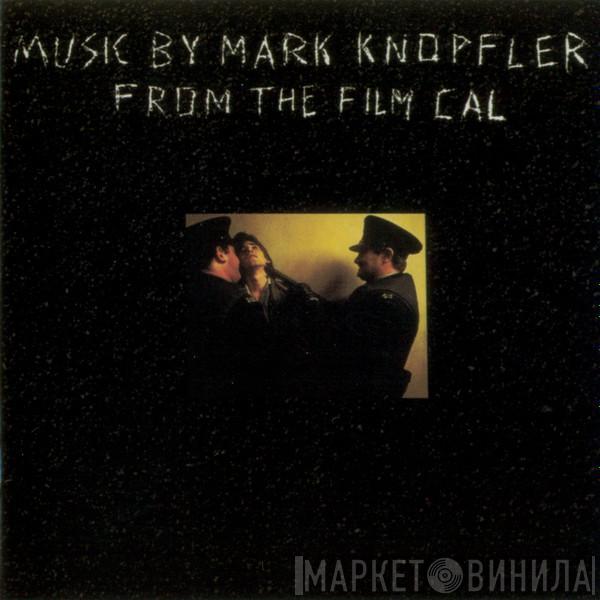  Mark Knopfler  - Music By Mark Knopfler From The Film Cal