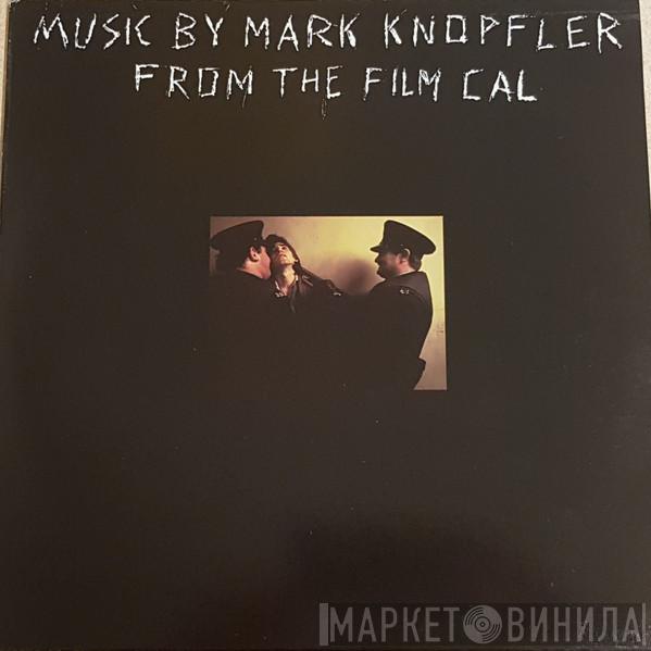 Mark Knopfler  - Music By Mark Knopfler From The Film Cal