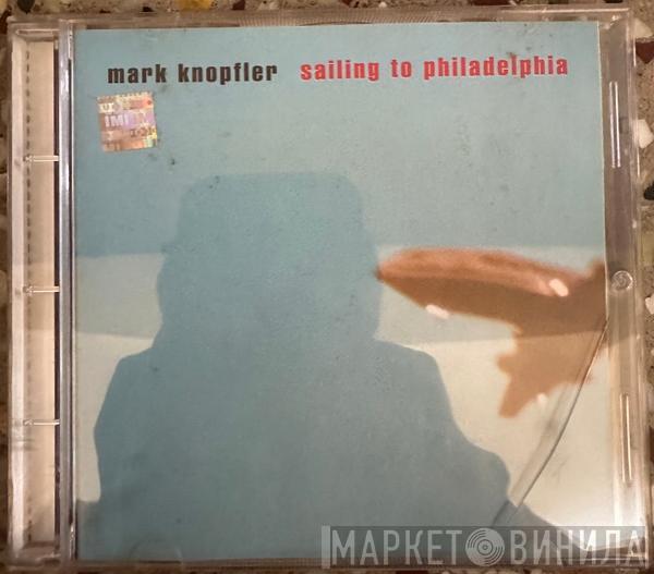  Mark Knopfler  - Sailing To Philadelphia