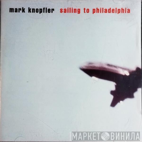  Mark Knopfler  - Sailing To Philadelphia