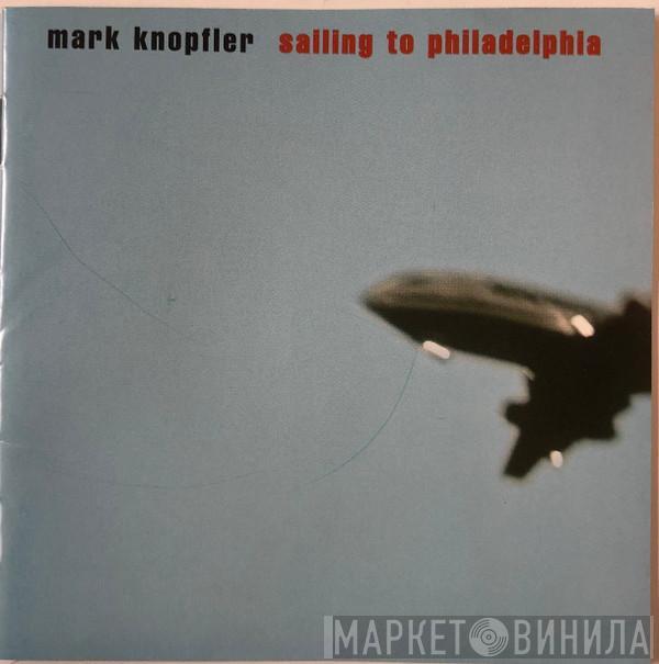  Mark Knopfler  - Sailing To Philadelphia