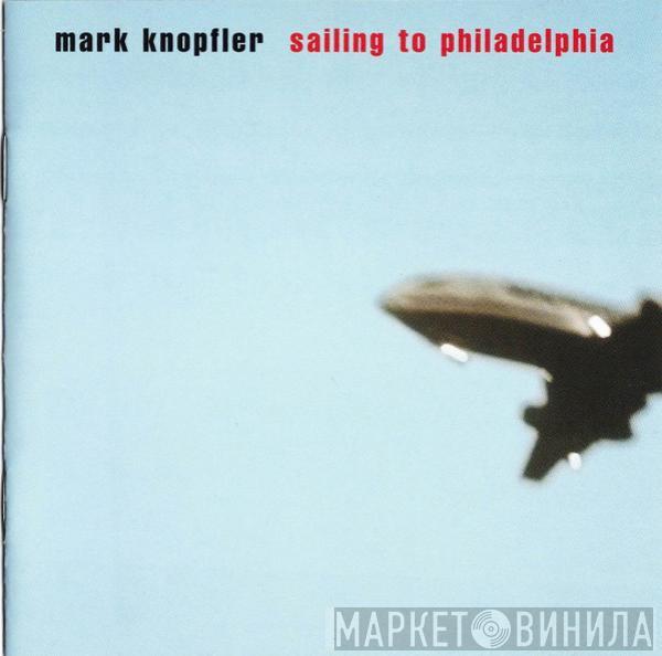  Mark Knopfler  - Sailing To Philadelphia