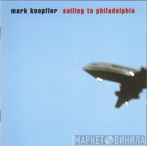  Mark Knopfler  - Sailing To Philadelphia