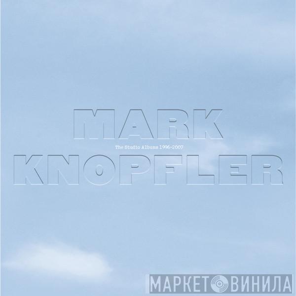 Mark Knopfler - The Studio Albums 1996-2007