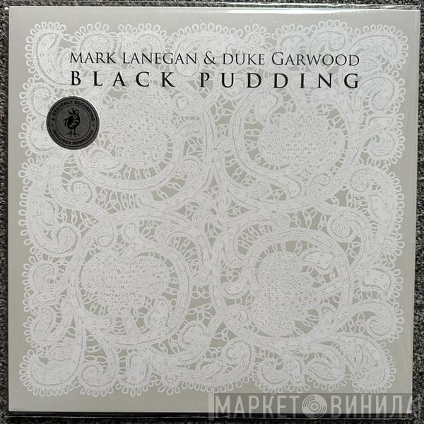 Mark Lanegan, Duke Garwood - Black Pudding