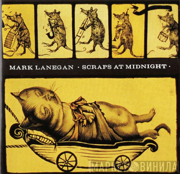  Mark Lanegan  - Scraps At Midnight