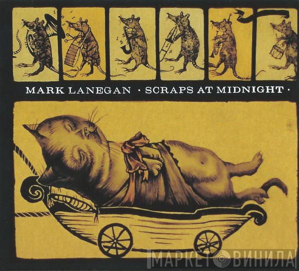  Mark Lanegan  - Scraps At Midnight