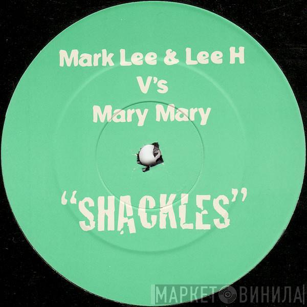 Mark Lee , Lee H, Mary Mary - Shackles