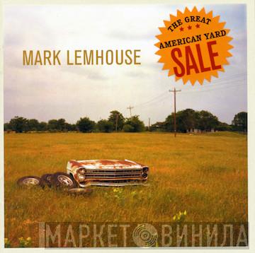 Mark Lemhouse - The Great American Yard Sale