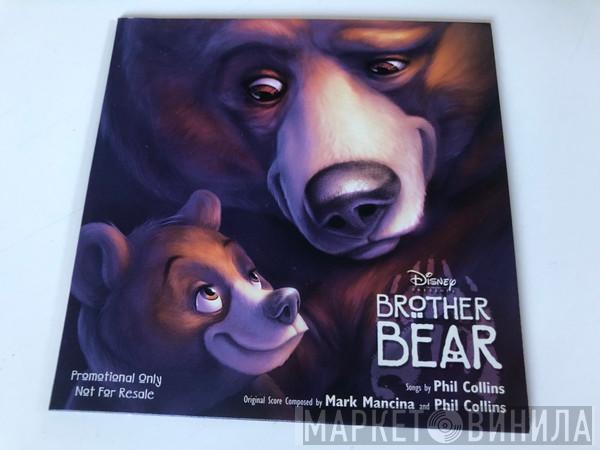 Mark Mancina, Phil Collins - Brother Bear - An Original Disney Records Soundtrack