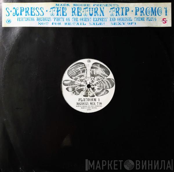 Mark Moore, S'Express - The Return Trip • Promo 1