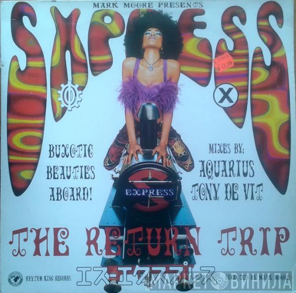 Mark Moore, S'Express - Theme From S·Xpress (The Return Trip)