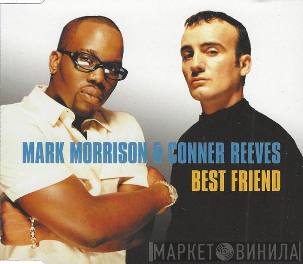Mark Morrison, Conner Reeves - Best Friend