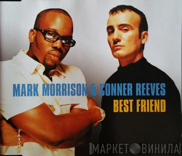 Mark Morrison, Conner Reeves - Best Friend