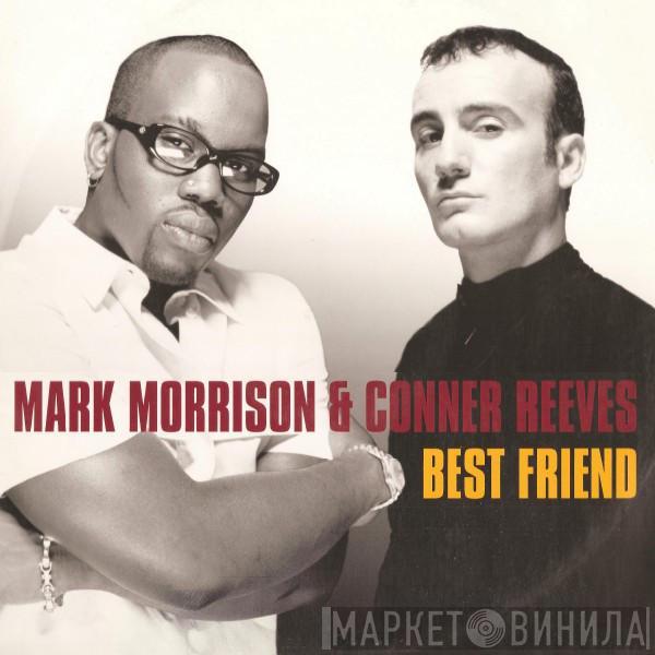 Mark Morrison, Conner Reeves - Best Friend