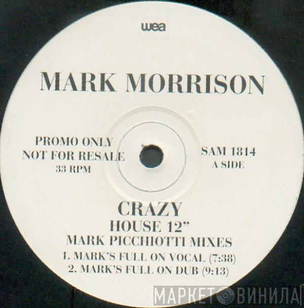 Mark Morrison - Crazy (Mark Picchiotti Mixes)