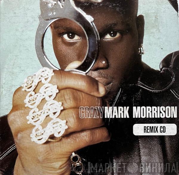 Mark Morrison  - Crazy (Remix CD)