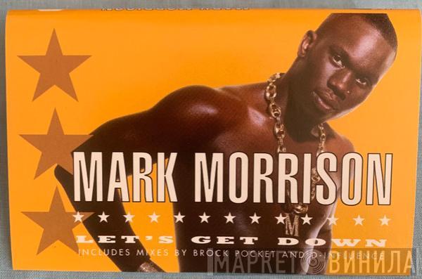  Mark Morrison  - Let's Get Down