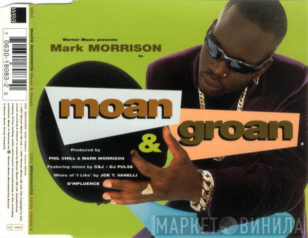  Mark Morrison  - Moan & Groan