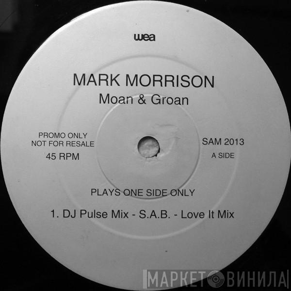 Mark Morrison - Moan & Groan