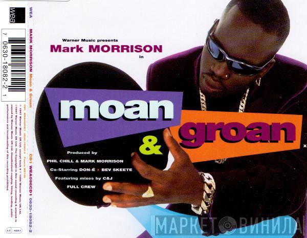  Mark Morrison  - Moan & Groan