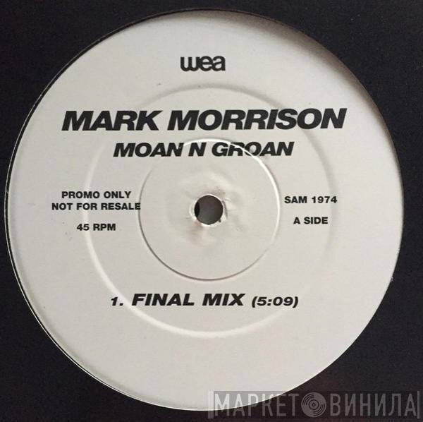  Mark Morrison  - Moan & Groan