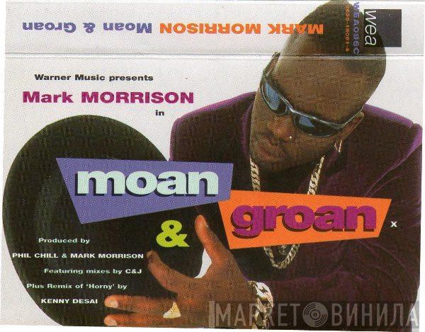  Mark Morrison  - Moan & Groan