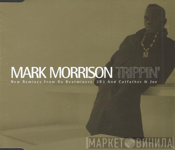 Mark Morrison - Trippin'